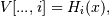 V[..., i] = H_i(x),