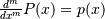 \frac{d^m}{dx^m}P(x) = p(x)