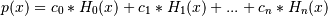 p(x) = c_0 * H_0(x) + c_1 * H_1(x) + ... + c_n * H_n(x)