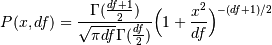 P(x, df) = \frac{\Gamma(\frac{df+1}{2})}{\sqrt{\pi df}
\Gamma(\frac{df}{2})}\Bigl( 1+\frac{x^2}{df} \Bigr)^{-(df+1)/2}