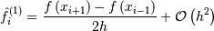 \hat f_{i}^{(1)}=
    \frac{f\left(x_{i+1}\right) - f\left(x_{i-1}\right)}{2h}
    + \mathcal{O}\left(h^{2}\right)